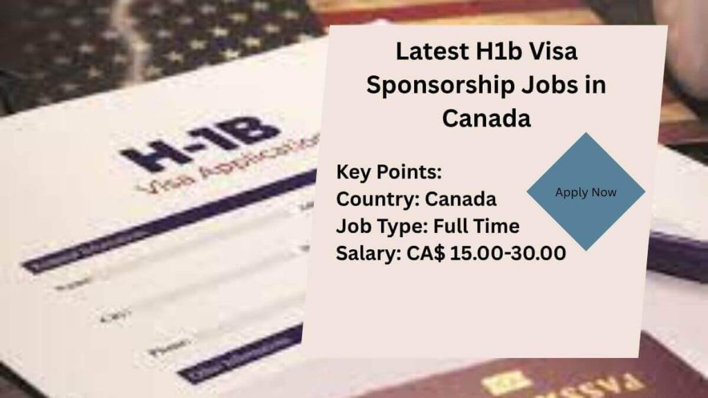 Latest H1b Visa Sponsorship Jobs in Canada