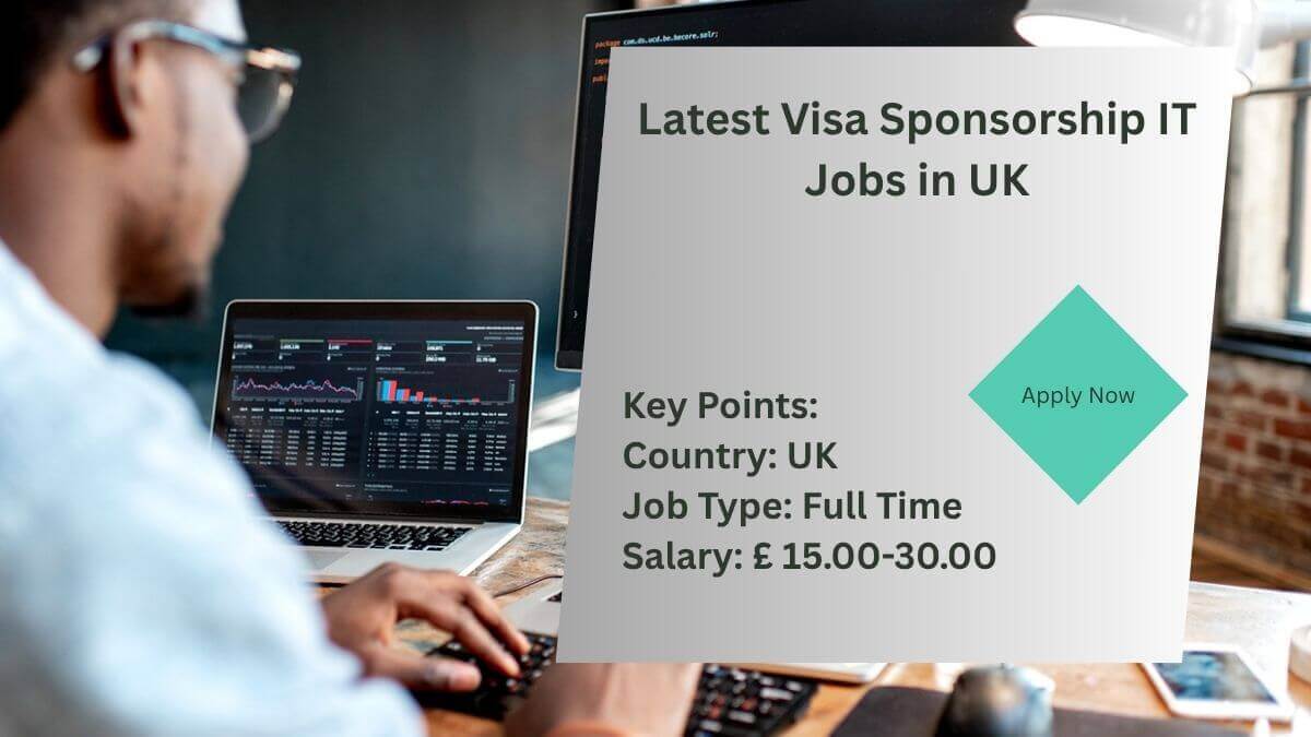 Latest Visa Sponsorship IT Jobs in UK