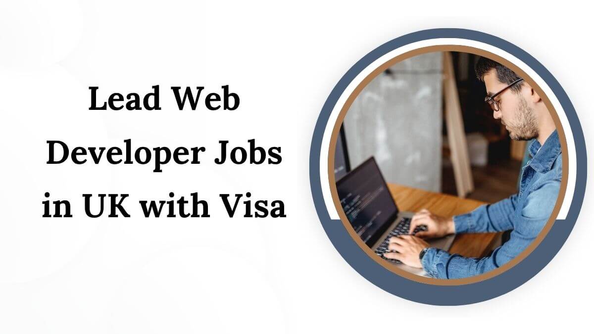 Lead Web Developer Jobs in UK with Visa