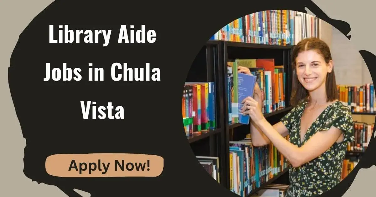 Library Aide Jobs in Chula Vista