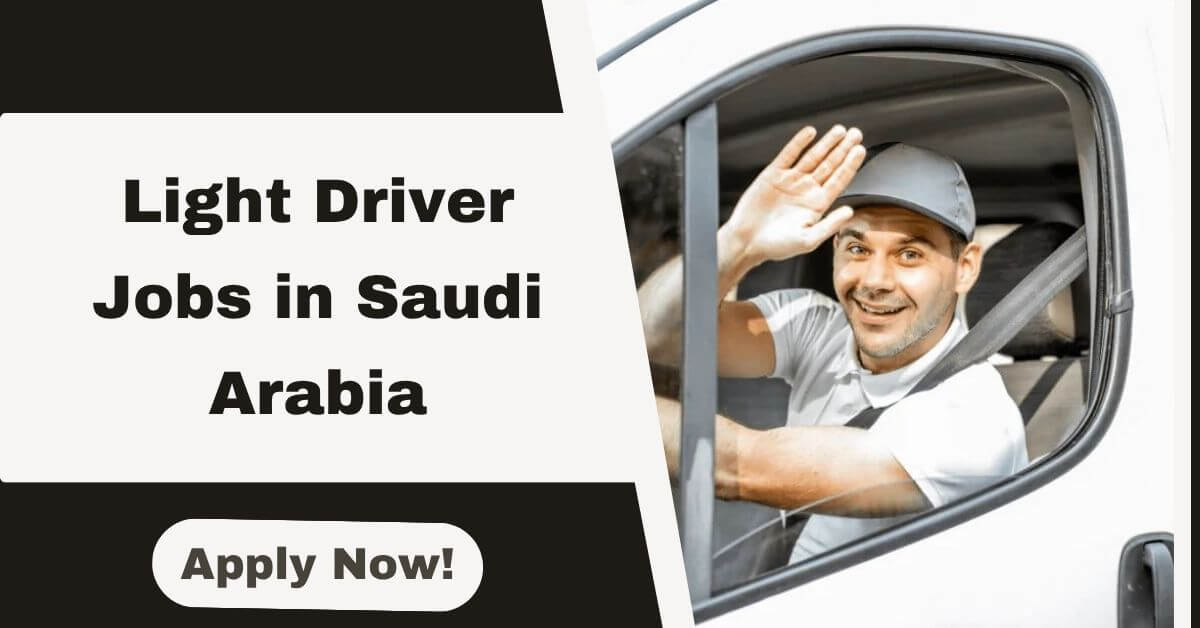 Light Driver Jobs in Saudi Arabia