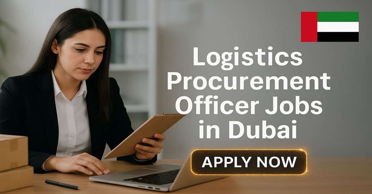 Logistics Procurement Officer Jobs in Dubai
