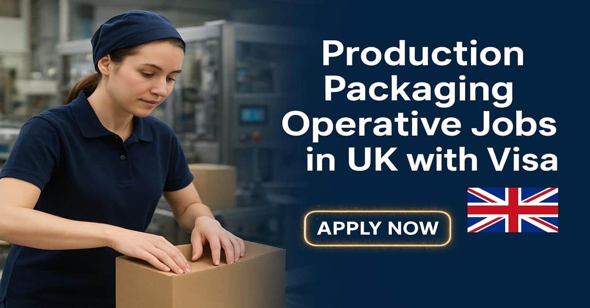 Production Packaging Operative Jobs in UK with Visa