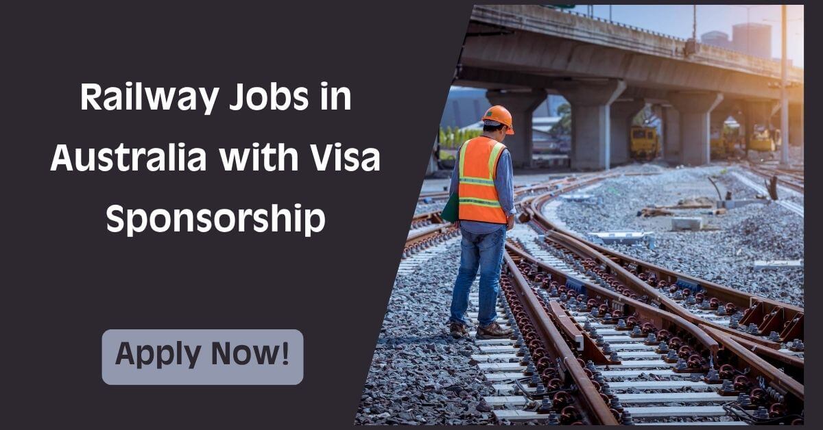 Railway Jobs in Australia with Visa Sponsorship
