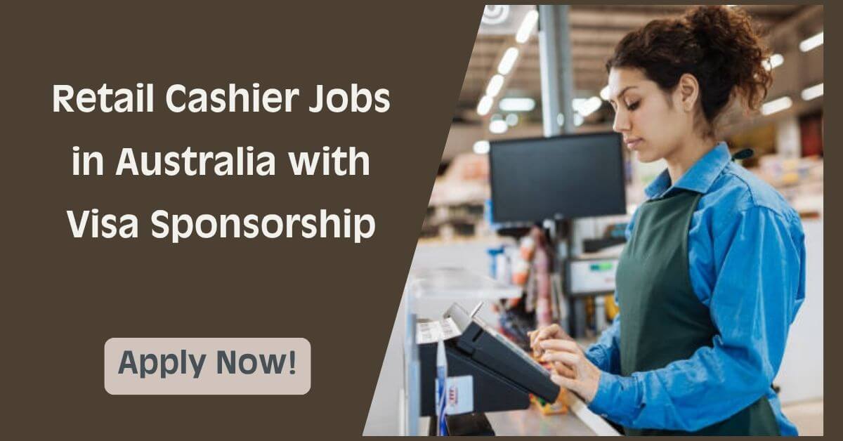 Retail Cashier Jobs in Australia with Visa Sponsorship