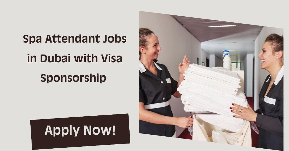 Spa Attendant Jobs in Dubai with Visa Sponsorship