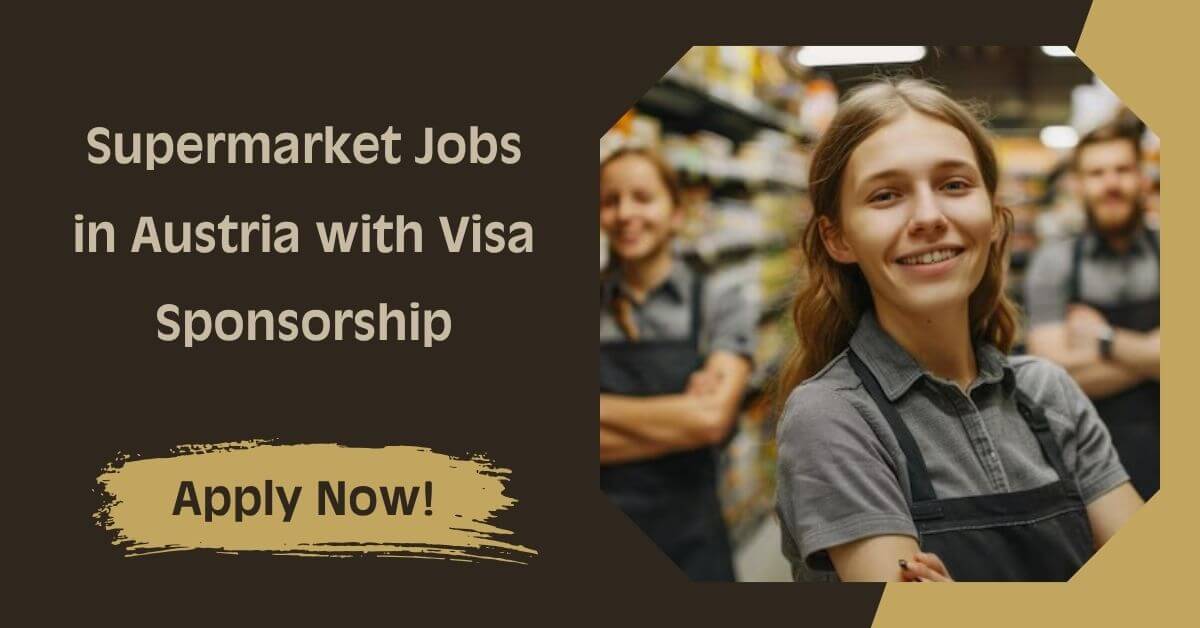 Supermarket Jobs in Austria with Visa Sponsorship