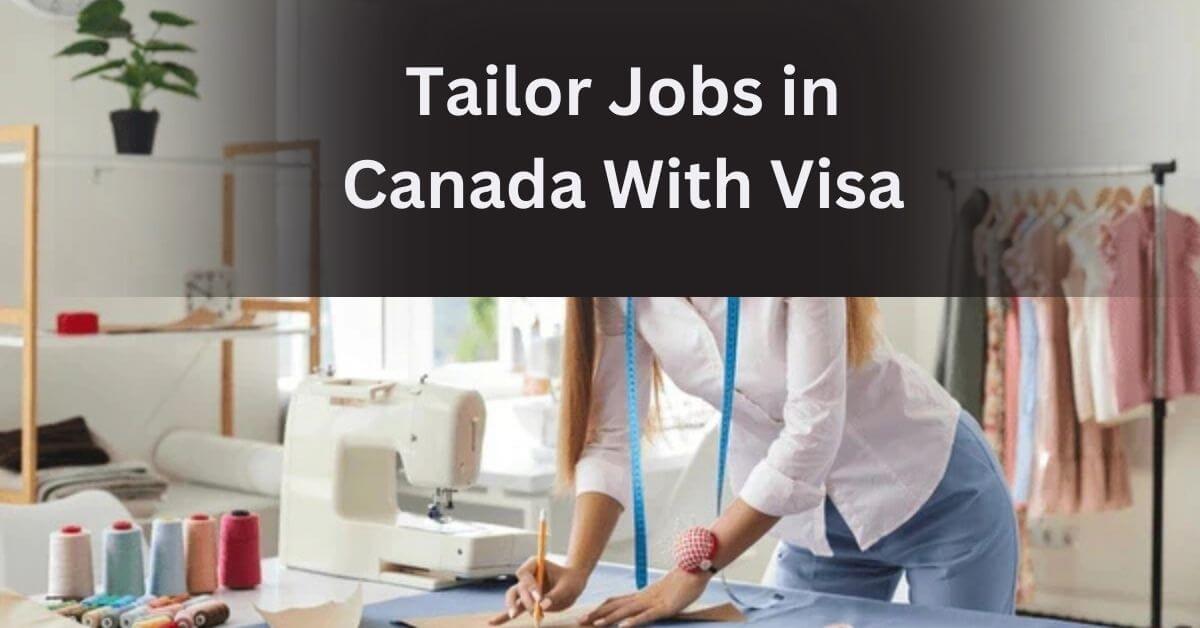 Tailor Jobs in Canada With Visa