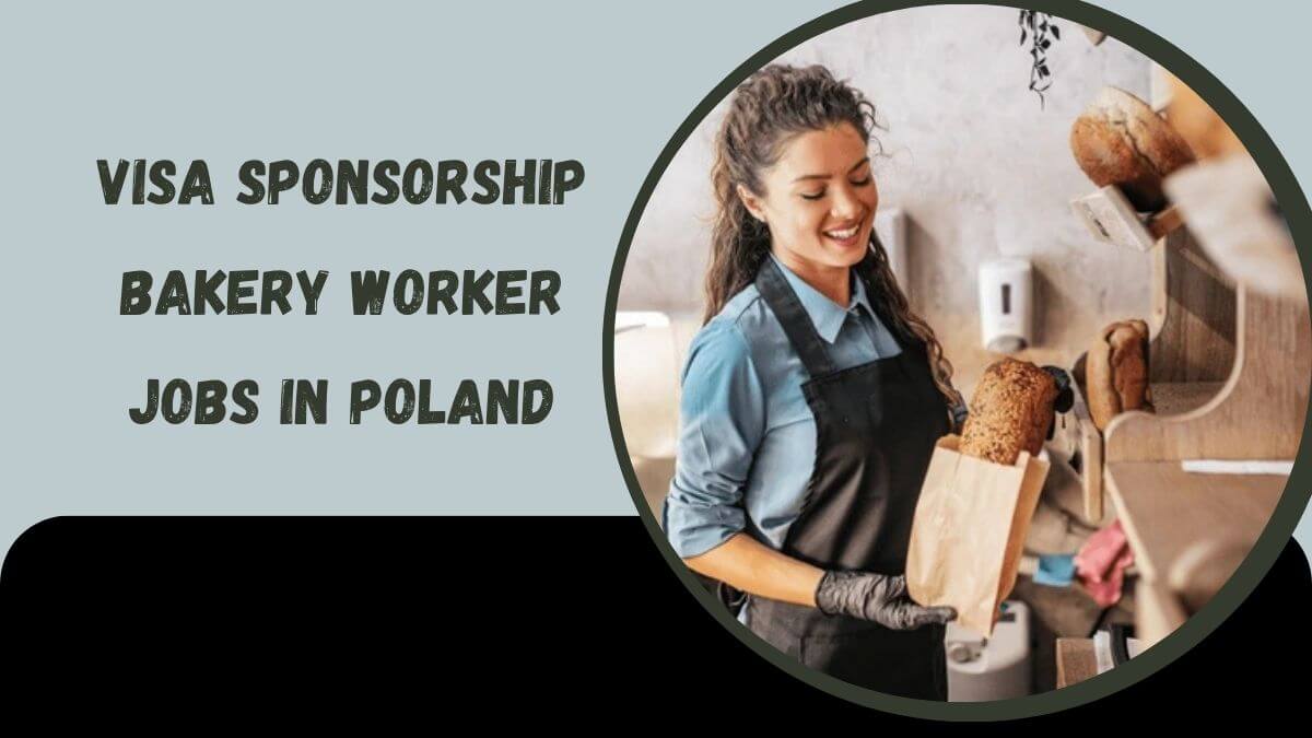 Visa Sponsorship Bakery Worker Jobs in Poland