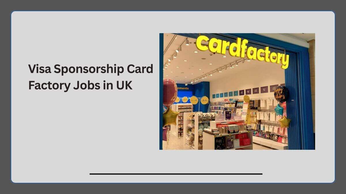 Visa Sponsorship Card Factory Jobs in UK