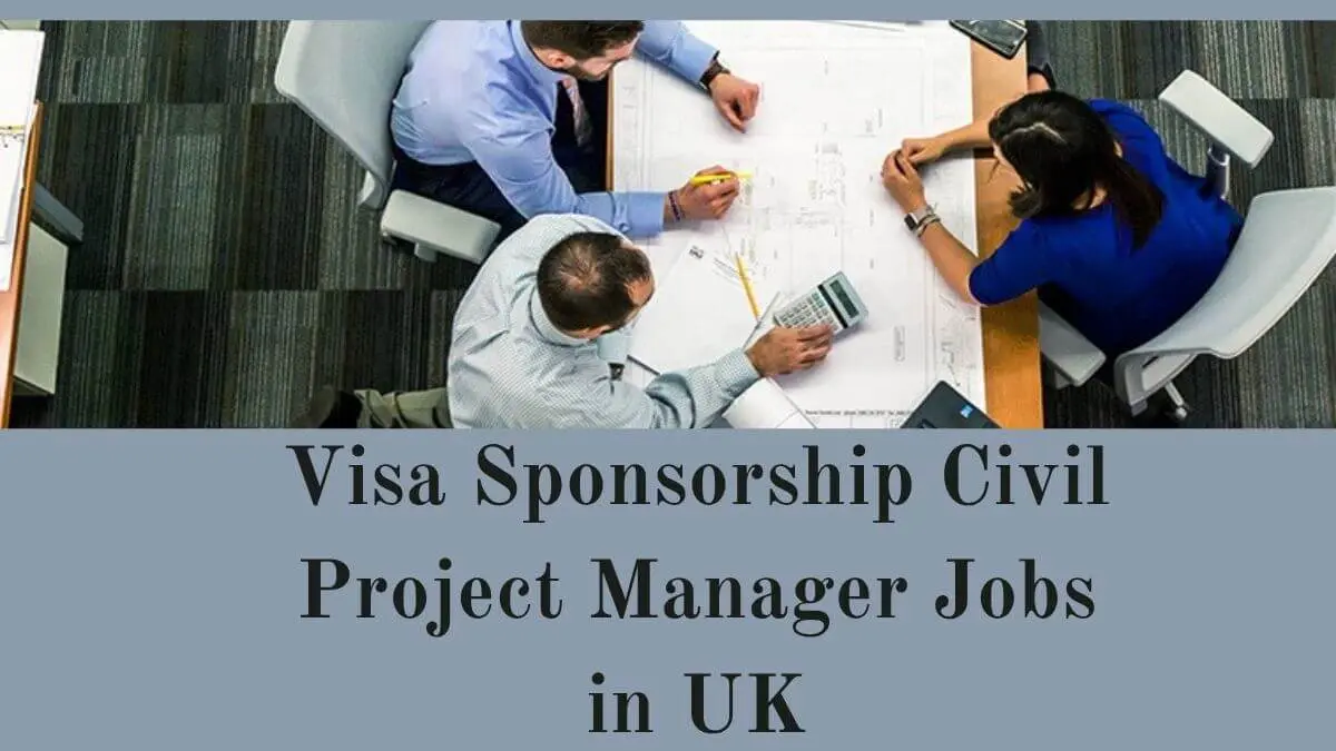 Visa Sponsorship Civil Project Manager Jobs in UK