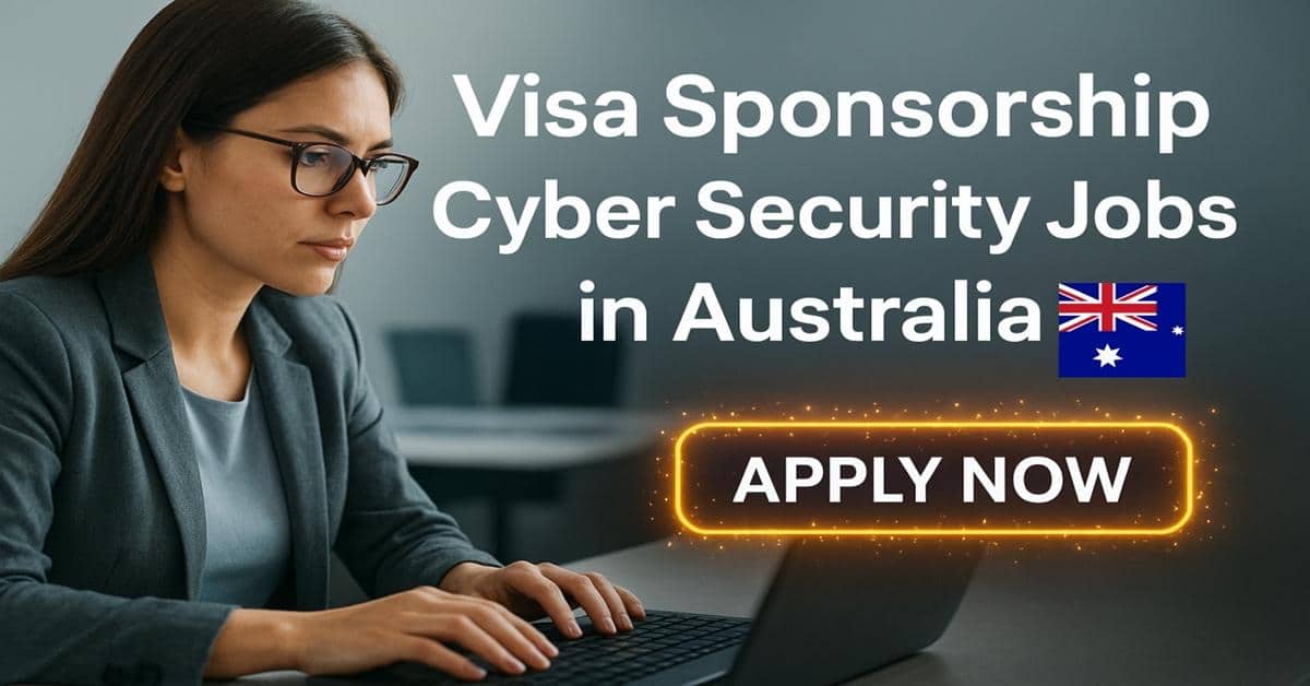 Visa Sponsorship Cyber Security Jobs in Australia