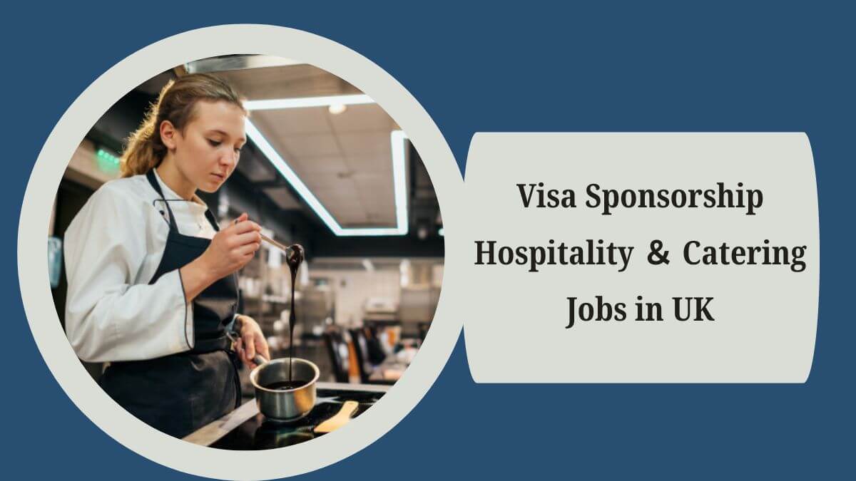 Visa Sponsorship Hospitality ＆ Catering Jobs in UK