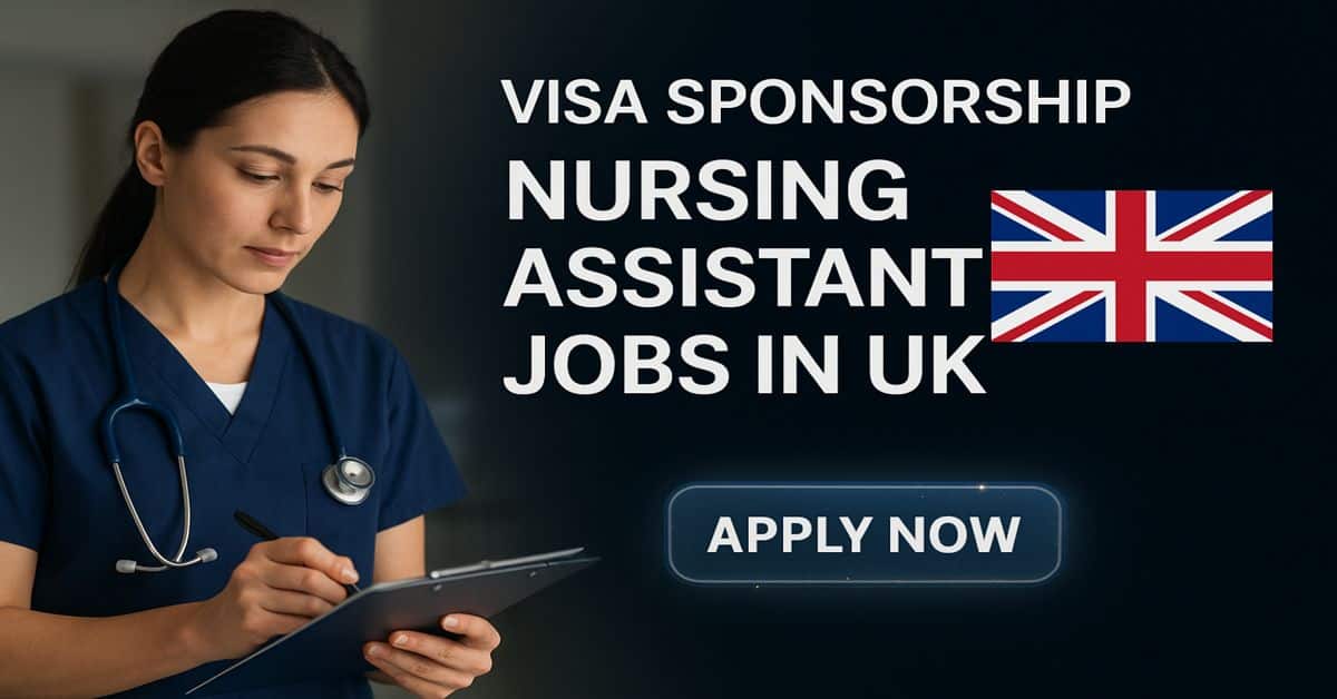 Visa Sponsorship Nursing Assistant Jobs in UK