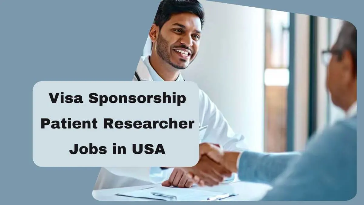 Visa Sponsorship Patient Researcher Jobs in USA