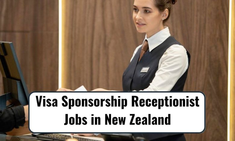 Visa Sponsorship Receptionist Jobs in New Zealand