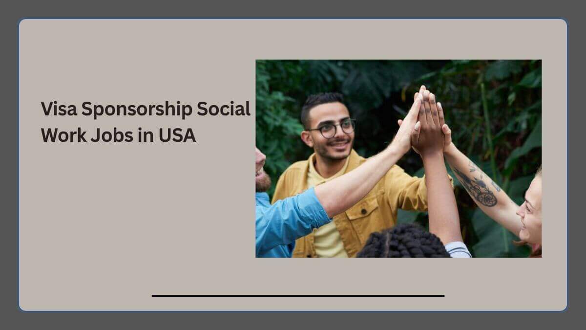 Visa Sponsorship Social Work Jobs in USA