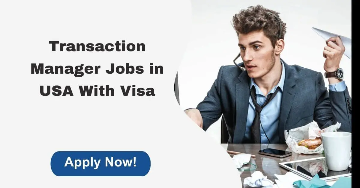 Transaction Manager Jobs in USA With Visa
